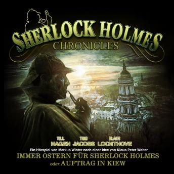 [German] - Sherlock Holmes Chronicles, Oster Special: Immer Ostern für Sherlock Holmes oder Auftrag in Kiew