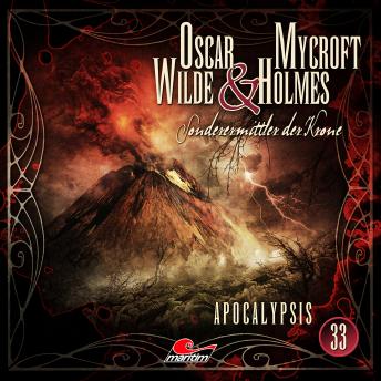 [German] - Oscar Wilde & Mycroft Holmes, Sonderermittler der Krone, Folge 33: Apocalypsis