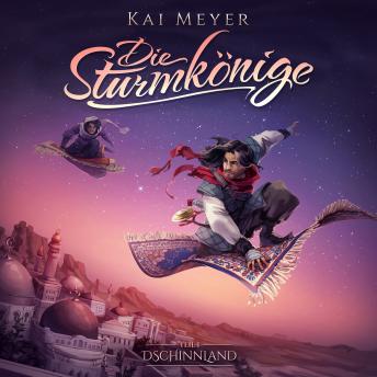 Kai Meyer, Die Sturmkönige, Folge 1: Dschinnland