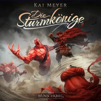 [German] - Kai Meyer, Die Sturmkönige, Folge 2: Wunschkrieg