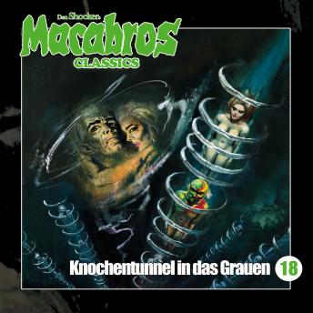 [German] - Macabros - Classics, Folge 18: Knochentunnel in das Grauen