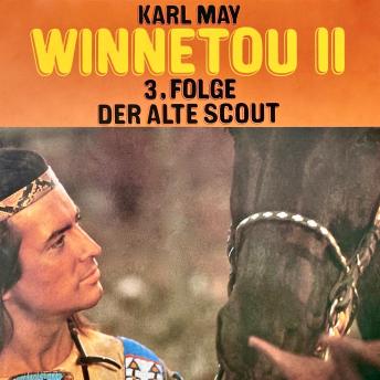 [German] - Karl May, Winnetou II, Folge 3: Der alte Scout