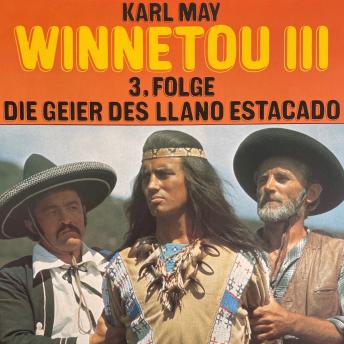Karl May, Winnetou III, Folge 3: Die Geier des Llano Estacado