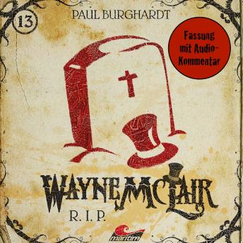 Wayne McLair, Folge 13: R.I.P. (Fassung mit Audio-Kommentar)