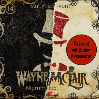 Wayne McLair, Folge 14: Nigrum lux (Fassung mit Audio-Kommentar)
