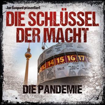 [German] - Die Schlüssel der Macht, Folge 4: Die Pandemie