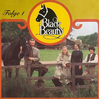 [German] - Black Beauty, Folge 1: Black Beauty
