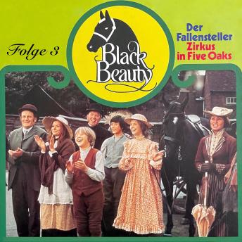 Black Beauty, Folge 3: Der Fallensteller / Zirkus in Five Oaks