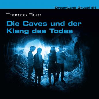 [German] - Dreamland Grusel, Folge 51: Die Caves und der Klang des Todes