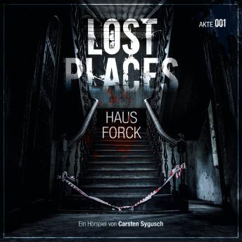 [German] - Lost Places, Akte 001: Haus Forck
