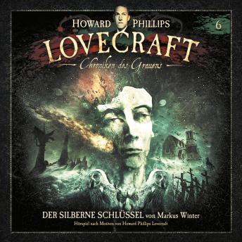 [German] - Lovecraft - Chroniken des Grauens, Akte 6: Der silberne Schlüssel