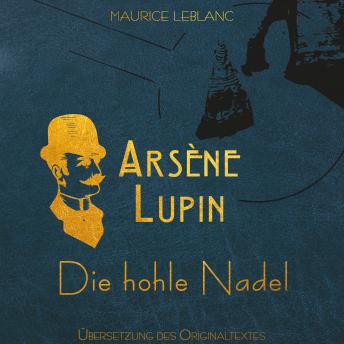 [German] - Arsène Lupin - Die hohle Nadel (Ungekürzt)