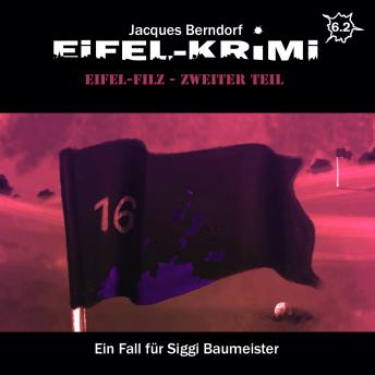 [German] - Jacques Berndorf, Eifel-Krimi, Folge 6: Eifel-Filz, Teil 2