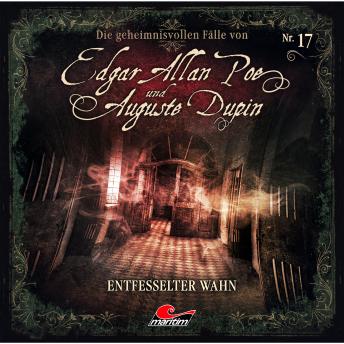 [German] - Edgar Allan Poe & Auguste Dupin, Folge 17: Entfesselter Wahn