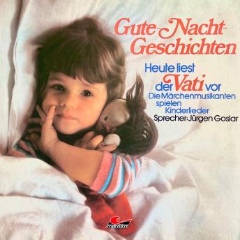 [German] - Gute-Nacht-Geschichten, Heute liest der Vati vor