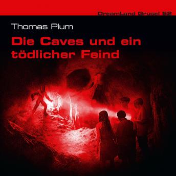 [German] - Dreamland Grusel, Folge 52: Die Caves und ein tödlicher Feind