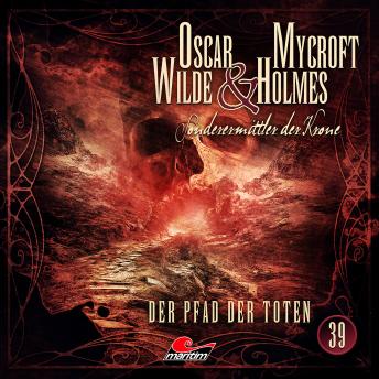 Oscar Wilde & Mycroft Holmes, Sonderermittler der Krone, Folge 39: Der Pfad der Toten sample.