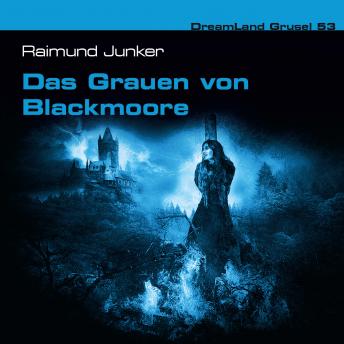 [German] - Dreamland Grusel, Folge 53: Das Grauen von Blackmoore