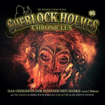 [German] - Sherlock Holmes Chronicles, Folge 95: Das Geheimnis der indianischen Maske