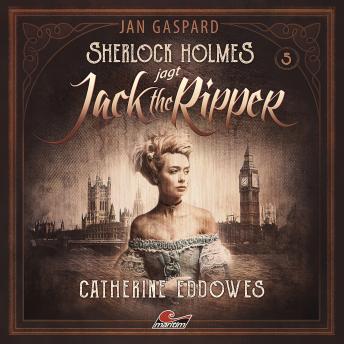 [German] - Sherlock Holmes, Sherlock Holmes jagt Jack the Ripper, Folge 5: Catherine Eddowes