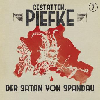 [German] - Gestatten, Piefke, Folge 7: Der Satan von Spandau