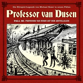 [German] - Professor van Dusen, Die neuen Fälle, Fall 32: Professor van Dusen auf dem Abstellgleis