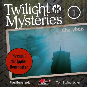 [German] - Twilight Mysteries, Die neuen Folgen, Folge 1: Charybdis (Fassung mit Audio-Kommentar)