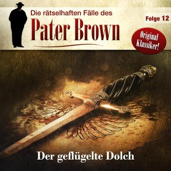 [German] - Die rätselhaften Fälle des Pater Brown, Folge 12: Der geflügelte Dolch
