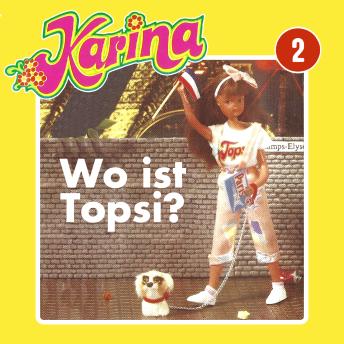 [German] - Karina, Folge 2: Wo ist Topsi?