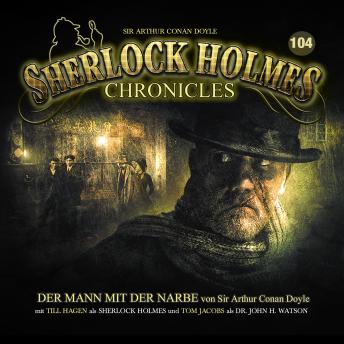 [German] - Sherlock Holmes Chronicles, Folge 104: Der Mann mit der Narbe