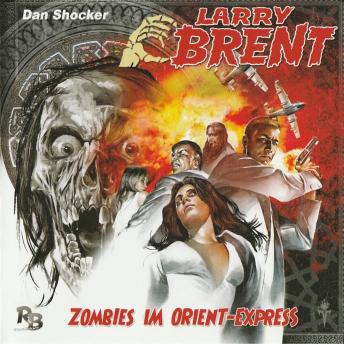 [German] - Larry Brent, Folge 2: Zombies im Orient-Express