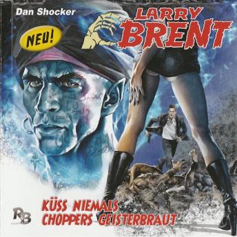 [German] - Larry Brent, Folge 5: Küss niemals Choppers Geisterbraut