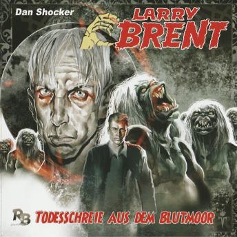 [German] - Larry Brent, Folge 8: Todesschreie aus dem Blutmoor
