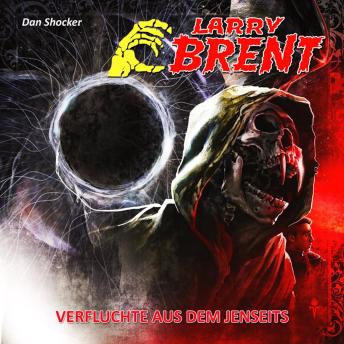 [German] - Larry Brent, Folge 18: Verfluchte aus dem Jenseits (3 von 3)