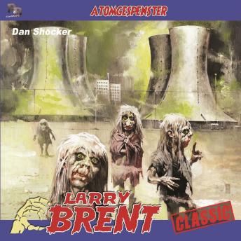 [German] - Larry Brent, Folge 47: Atomgespenster
