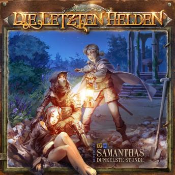 [German] - Die Letzten Helden, Folge 15: Episode 5 - Samanthas dunkelste Stunde