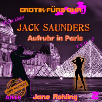 [German] - Erotik für's Ohr, Jack Saunders: Aufruhr in Paris 2