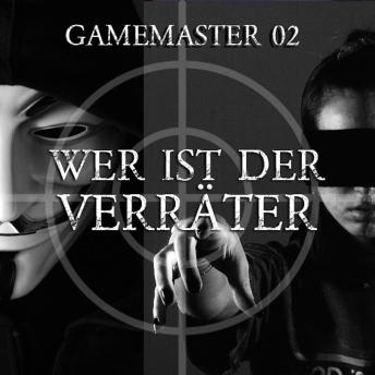 [German] - Gamemaster, Folge 2: Wer ist der Verräter?