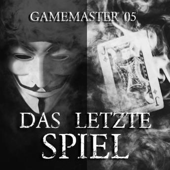 [German] - Gamemaster, Folge 5: Das letzte Spiel