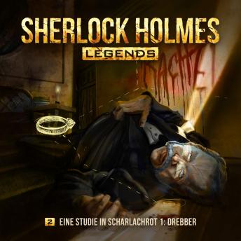 [German] - Sherlock Holmes Legends, Folge 2: Eine Studie in Scharlachrot I: Drebber
