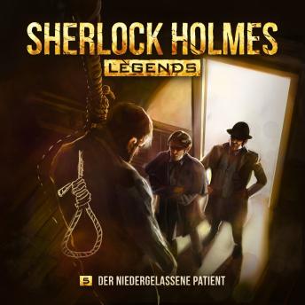 [German] - Sherlock Holmes Legends, Folge 5: Der niedergelassene Patient