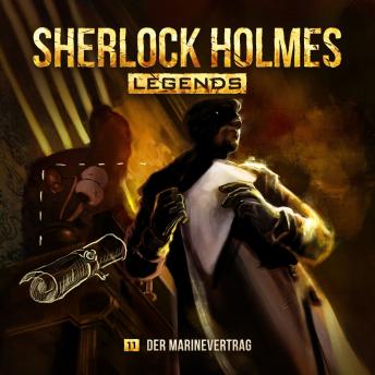 [German] - Sherlock Holmes Legends, Folge 11: Der Marinevertrag