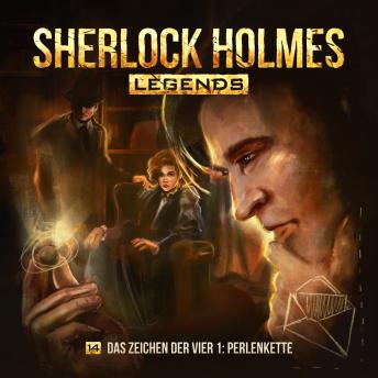 [German] - Sherlock Holmes Legends, Folge 14: Das Zeichen der Vier I: Perlenkette