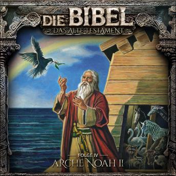 [German] - Die Bibel, Altes Testament, Folge 4: Arche Noah II