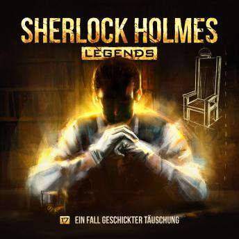 [German] - Sherlock Holmes Legends, Folge 17: Ein Fall geschickter Täuschung