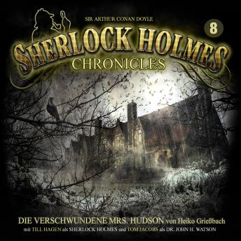 [German] - Sherlock Holmes Chronicles, Folge 8: Die verschwundene Mrs. Hudson