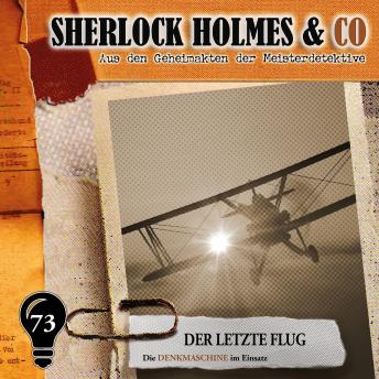 [German] - Sherlock Holmes & Co, Folge 73: Der letzte Flug