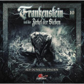 [German] - Frankenstein und der Zirkel der Sieben, Folge 10: Auf dunklen Pfaden