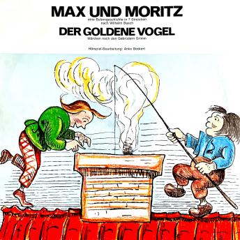[German] - Wilhelm Busch / Gebrüder Grimm - Max und Moritz / Der goldene Vogel