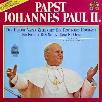 [German] - Papst Johannes Paul II. - Der heilige Vater zelebriert ein festliches Hochamt